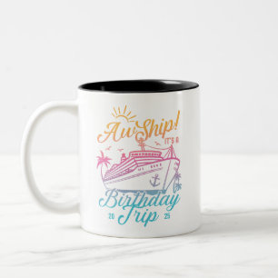 Aw Ship Custom Birthday Cruise Group Matching Two-Tone Coffee Mug