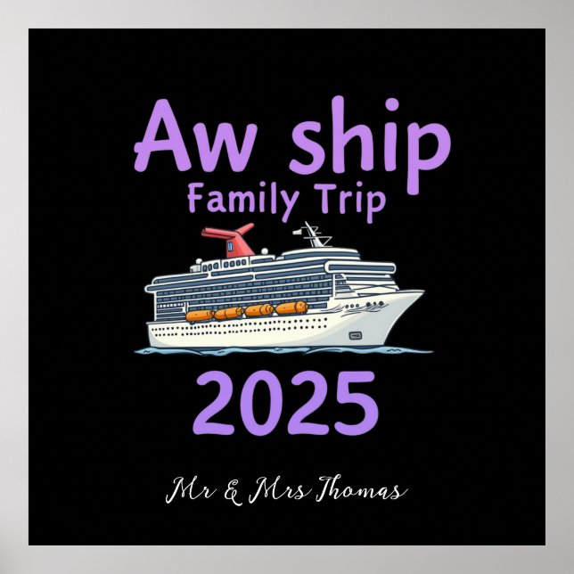 Aw Ship Family Trip 2025 Ultimate Cruise Adventure Poster (Front)