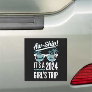 Aw Ship It's A 2024 Girls Trip Girls Cruise Group Car Magnet