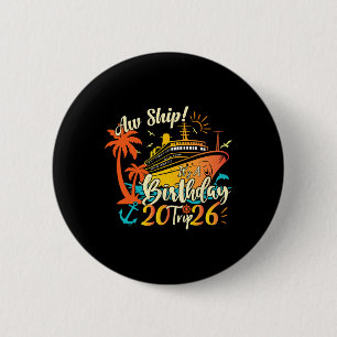 Aw Ship It's A Birthday Trip 2026 Retro Birthday C Button