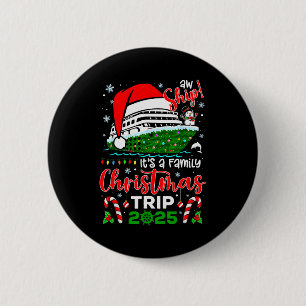 Aw Ship It's A Christmas Cruise Trip 2025 Family M Button