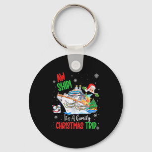 Aw Ship Its A Christmas Cruise Trips 2025 Family M Keychain