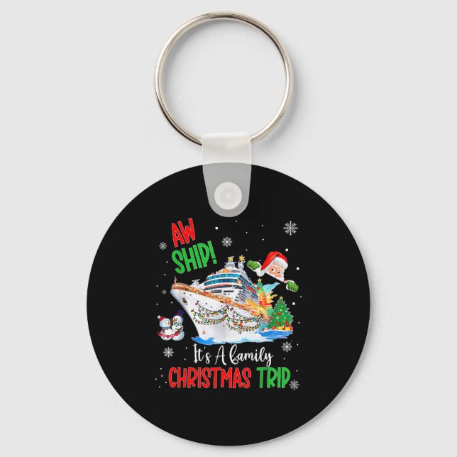 Aw Ship Its A Christmas Cruise Trips 2025 Family M Keychain (Front)