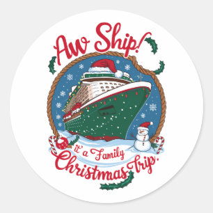 Aw Ship It's A Family Christmas Cruise Trip Classic Round Sticker
