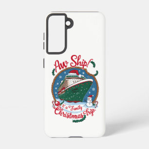 Aw Ship It's A Family Christmas Cruise Trip  Samsung Galaxy S21 Case
