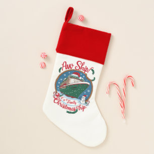 Aw Ship It's A Family Christmas Cruise Trip  Stocking