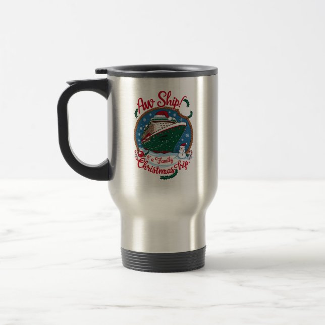 Aw Ship It's A Family Christmas Cruise Trip  Travel Mug (Left)