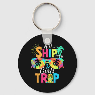Aw Ship! It's A Girls Trip Cruise 2025 Vacation Ma Keychain