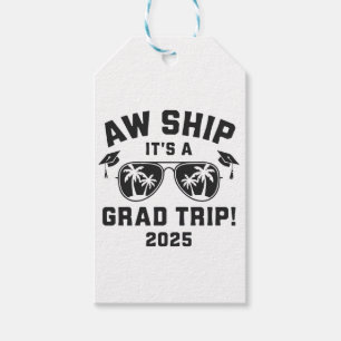 Aw Ship It's a Grad Trip 2025 Summer Trip Matching Gift Tags