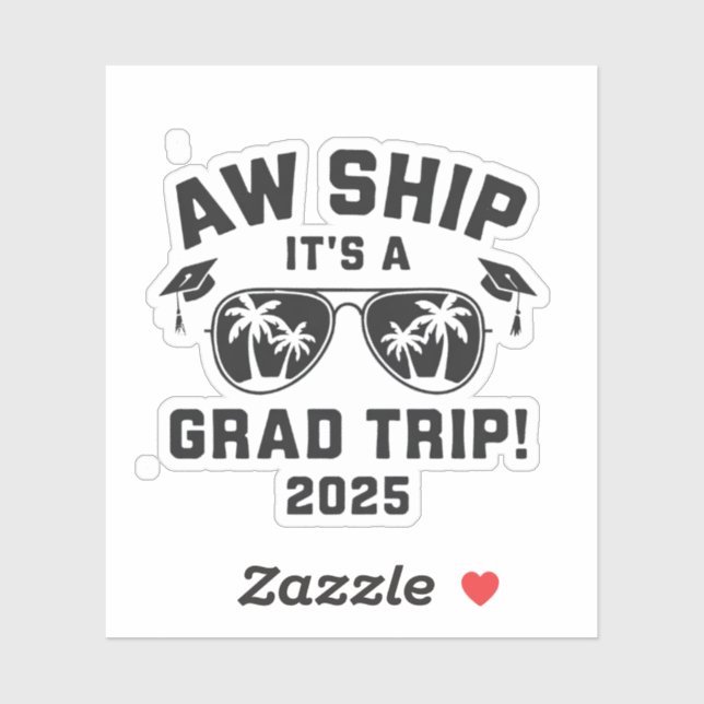 Aw Ship It's a Grad Trip 2025 Summer Trip Matching Sticker (Sheet)