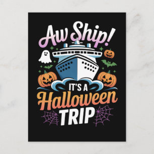 Aw Ship! It's A Halloween Cruise Trip Graphic Postcard