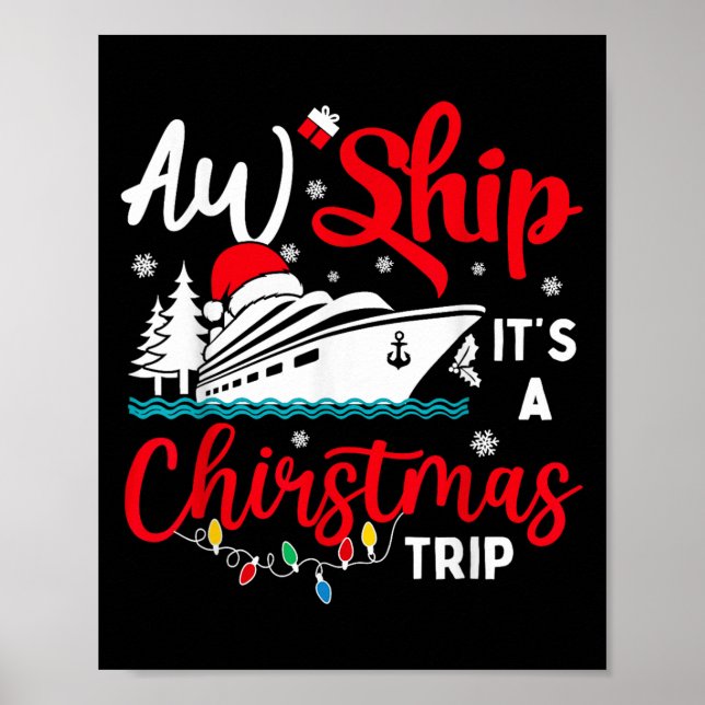 Aw Ship Its Christmas Trip Cruise Xmas Lights Holi Poster (Front)