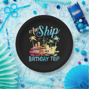 Aw Ship It's My Birthday Trip Paper Plates