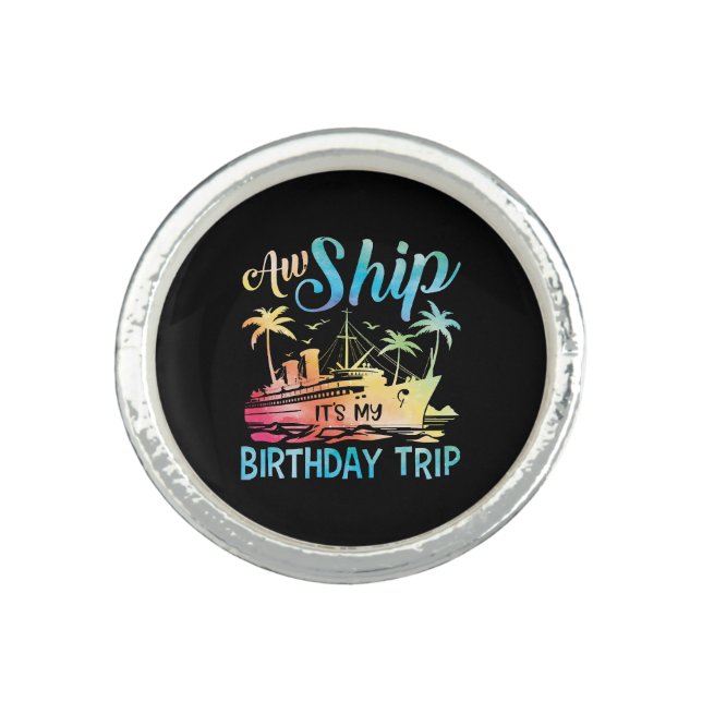 Aw Ship It's My Birthday Trip Ring (Front)