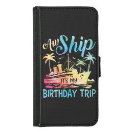 Aw Ship It&#39;s My Birthday Trip Samsung Galaxy S5 Wallet Case