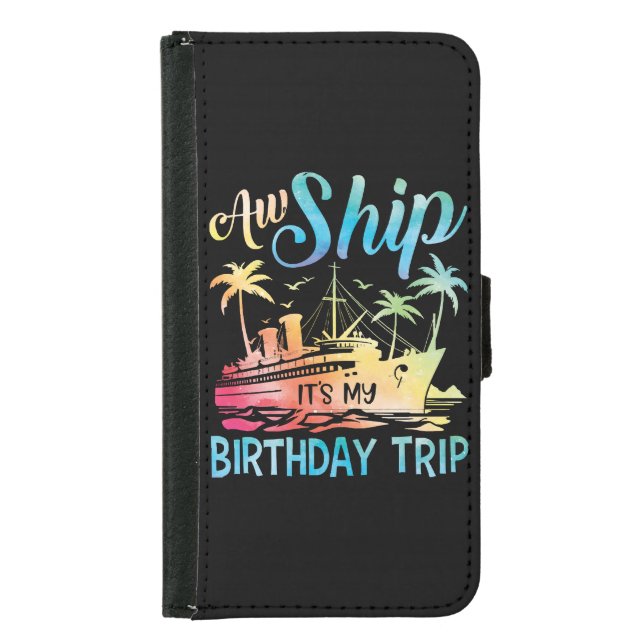 Aw Ship It's My Birthday Trip Samsung Galaxy Wallet Case (Front)