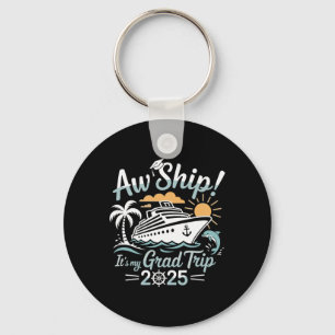 Aw Ship It's My Grad Trip Graduation Cruise Summer Keychain