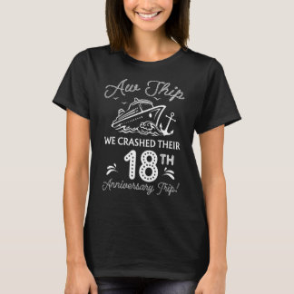 Aw Ship We Crashed Their 18th Anniversary Or Birth T-Shirt