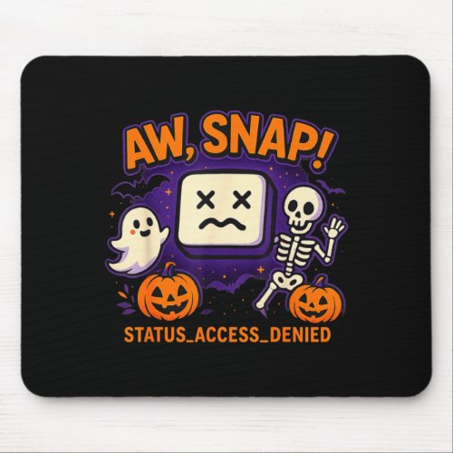 Aw snap spooky ghost skeleton pumpkin error mouse pad