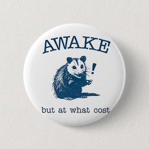 Awake But at What Coast Opposum Possum Retro Button