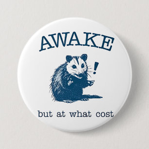 Awake But at What Coast Opposum Possum Retro Button