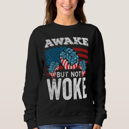 Awake But Not Woke American Flag Against Censorshi Sweatshirt