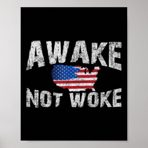 Awake But Not Woke Usa 4th Of July Patriots Americ Poster