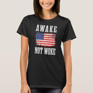 Awake Not Woke Anti Politically Correct Pc Cancel T-Shirt