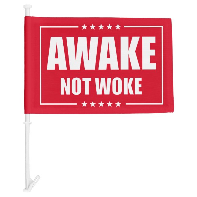 Awake not woke - anti woke liberal censorship  car flag (Front)