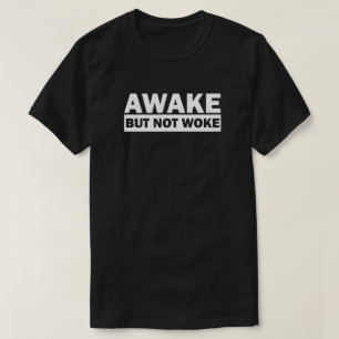 Awake Not Woke Free Speech T-Shirt