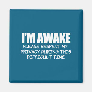 Awake Please Respect Privacy Illustration Magnet
