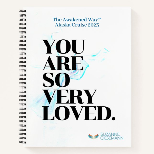Awakened Way Cruise You Are So Very Loved Spiral Notebook (Front)