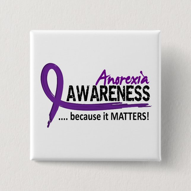 Awareness 2 Anorexia Pinback Button (Front)