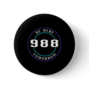 Awareness 988 - Suicide Prevention  Button