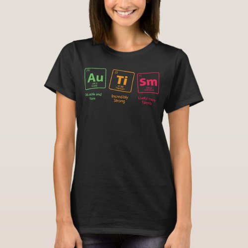 Awareness Autistic Autism Periodic Table Of Elemen T_Shirt