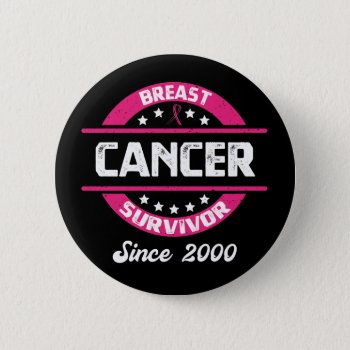 Awareness Breast Cancer Survivor Since 2000 Button by ne1512BLVD at Zazzle