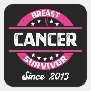 Awareness Breast Cancer Survivor Since 2013 Square Sticker by ne1512BLVD at Zazzle