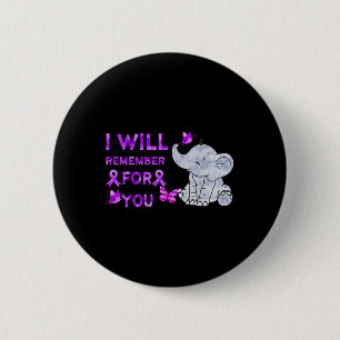 Awareness Cute Elephant I Will Remember For You 3  Button