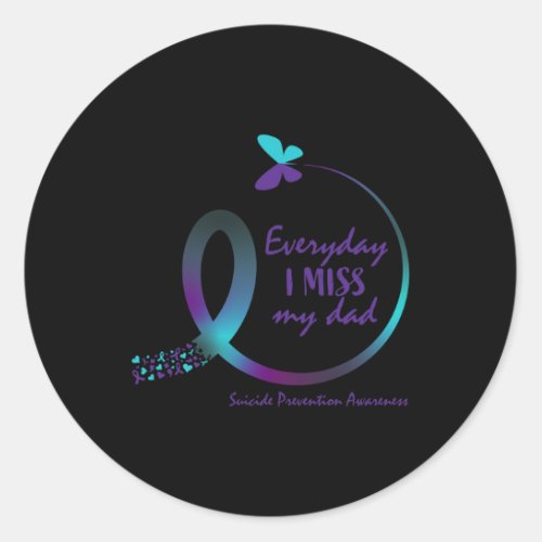 Awareness Dad Loving Memory Miss My Father Tee  Classic Round Sticker