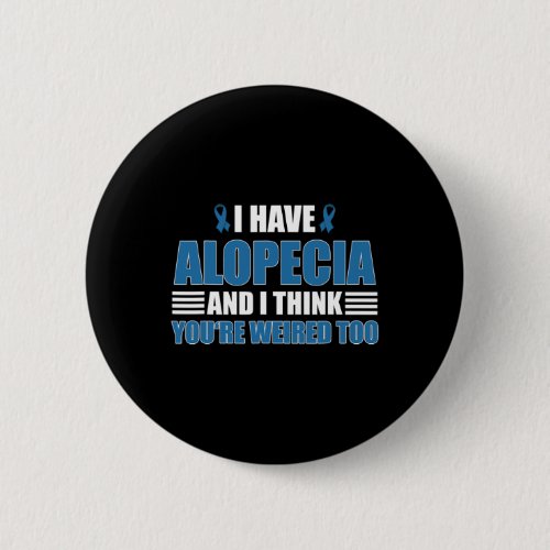 Awareness Design For A Alopecia Supporter 2  Button