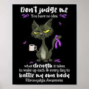 Awareness Dont Judge Me You Have No Idea Poster