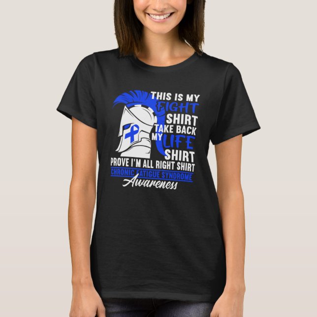 Awareness Figh I ME CFS Chronic Fatigue Syndrome T-Shirt (Front)