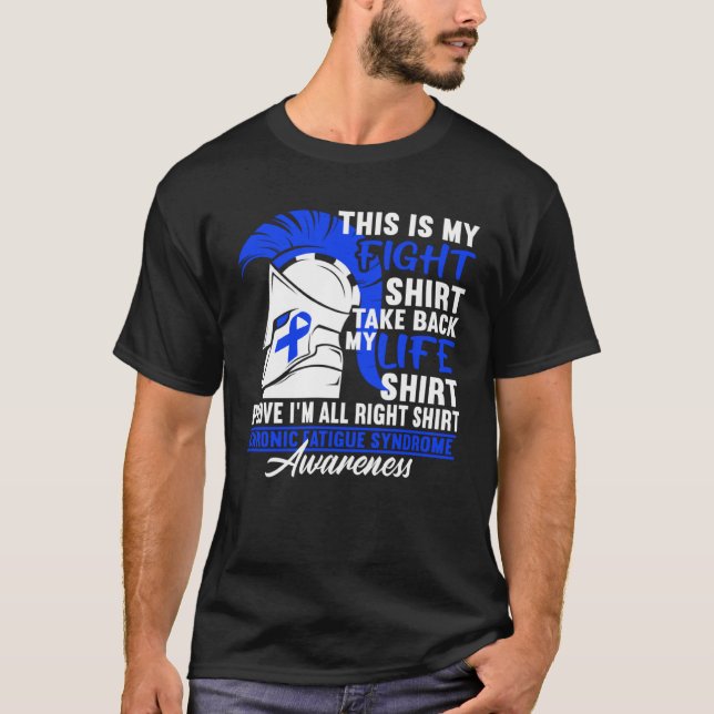 Awareness Figh I ME CFS Chronic Fatigue Syndrome T-Shirt (Front)
