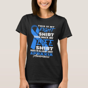 Awareness Figh I Motor Disorder Apraxia of Speech  T-Shirt