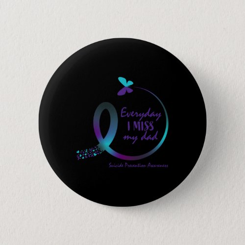 Awareness Gifts Dad I Miss My Father Loving Memory Button