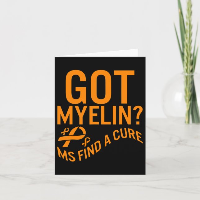 Awareness Got Myelin Find Cure Multiple Sclerosis  Card (Front)