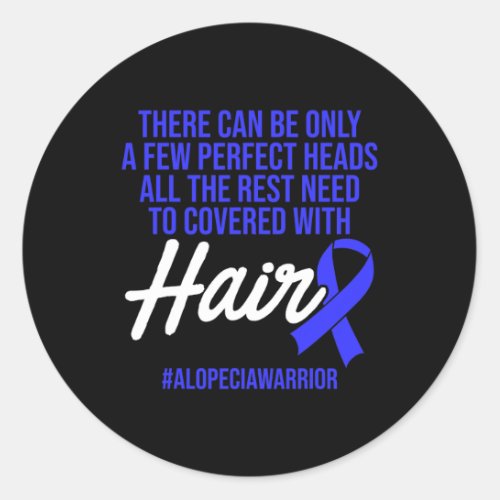Awareness Hair Loss Warrior Perfect Head Survivor  Classic Round Sticker