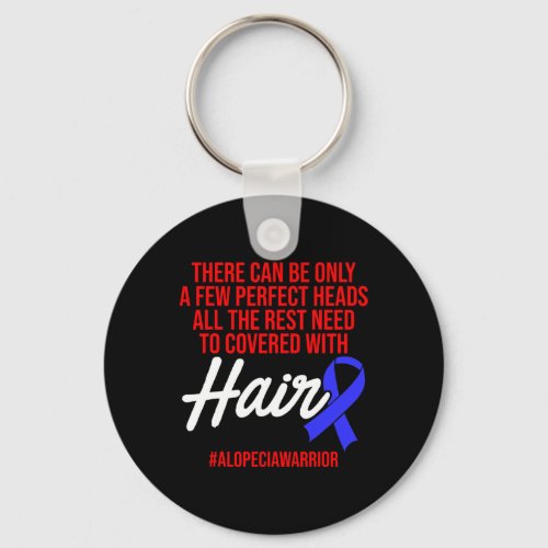 Awareness Hair Loss Warrior Perfect Head Survivor  Keychain