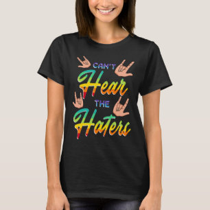 Awareness Hearing Aid Implant Asl Can't Hear The H T-Shirt