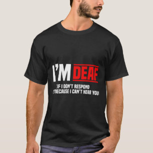 Awareness Hearing Aid Implant Asl I Can't Hear You T-Shirt
